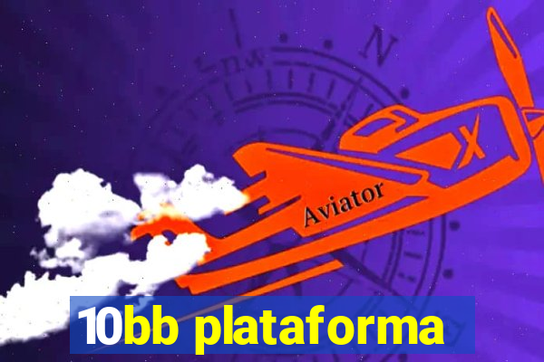 10bb plataforma